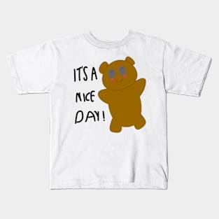 It's a nice day Kids T-Shirt